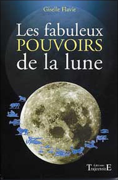 Fabuleux pouvoirs de la Lune