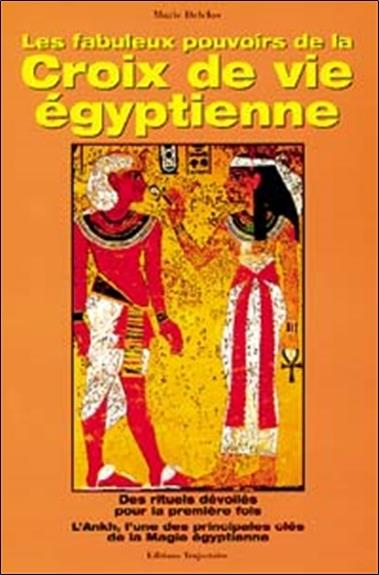 Fabuleux pouvoirs croix de vie égyptienne