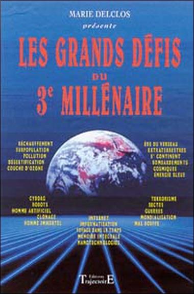 [9782841971541] Les grands défis du 3è millénaire