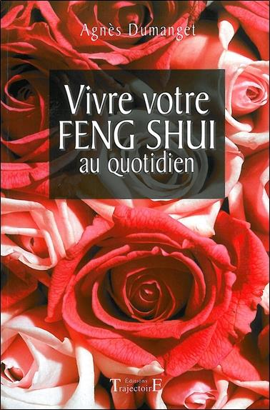 [épuisé] Vivre votre Feng Shui au quotidien