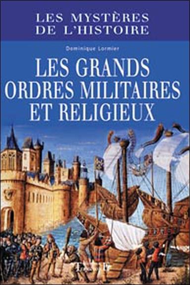 [épuisé] Grands ordres militiaires et religieux