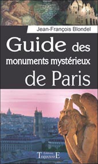 [épuisé] Guide des monuments mystérieux de Paris