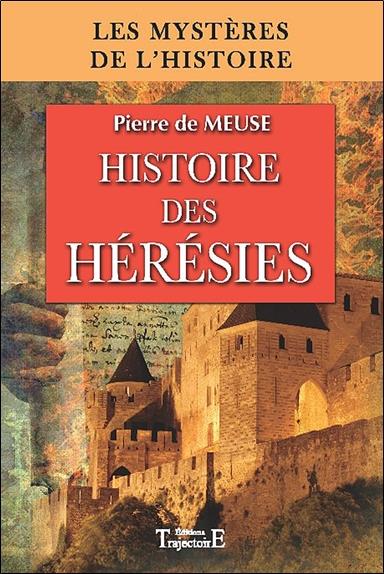 [épuisé] Histoire des hérésies