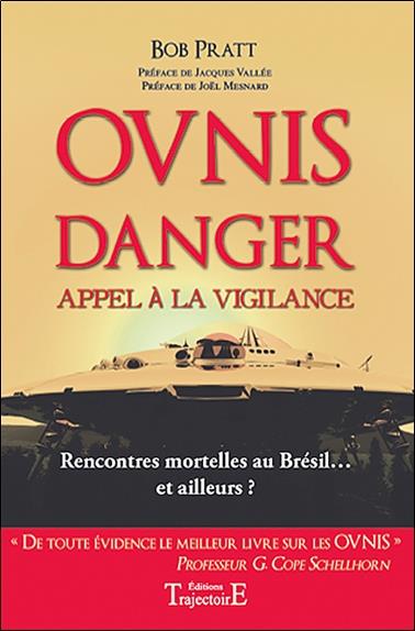 Ovnis - Danger - Appel à la vigilance