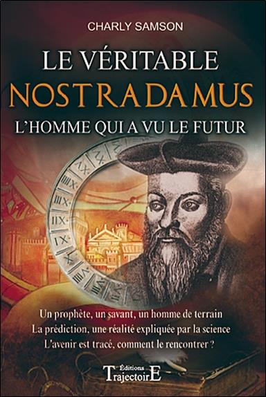 [épuisé] Le véritable Nostradamus