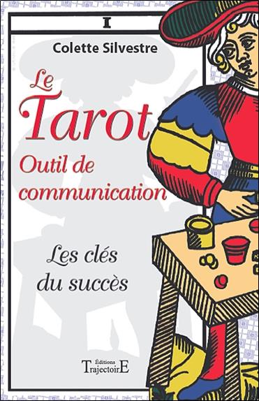 [9782841975280] [épuisé] Le tarot outil de communication - Les clés du succès