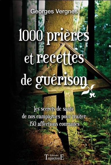 [9782841975372] 1000 Prières et recettes de guérison