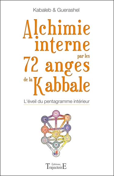 Alchimie interne par les 72 anges de la kabbale