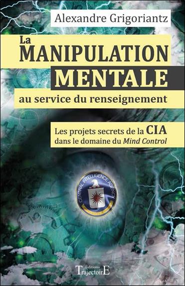 [épuisé] La manipulation mentale au service du renseignement