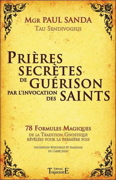 Prières secrètes de guérison par l'invocation des Saints