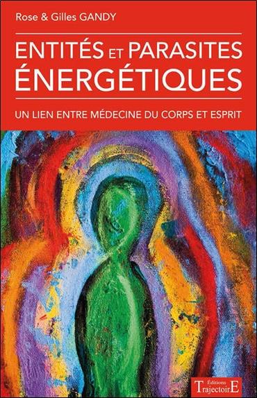 [9782841976515] Entités et parasites énergétiques
