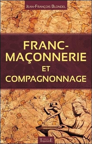 [épuisé] Franc-maçonnerie et compagnonnage
