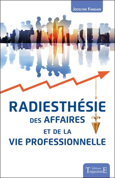 [épuisé] Radiesthésie des affaires et de la vie professionnelle