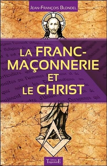La Franc-maçonnerie et le Christ