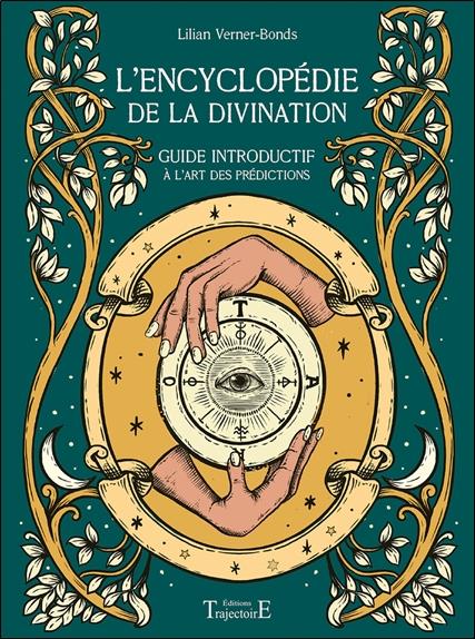 [épuisé] L'encyclopédie de la divination - Guide introductif à l'art des prédictions