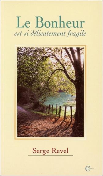 Le Bonheur est si délicatement fragile