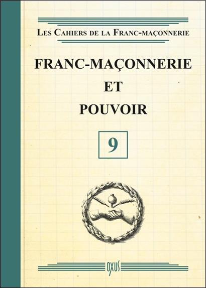 Franc-Maçonnerie et pouvoir - Livret 9