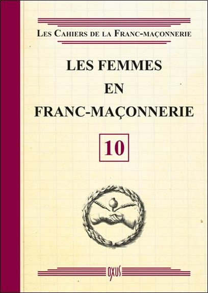 Les femmes en Franc-Maçonnerie - Livret 10