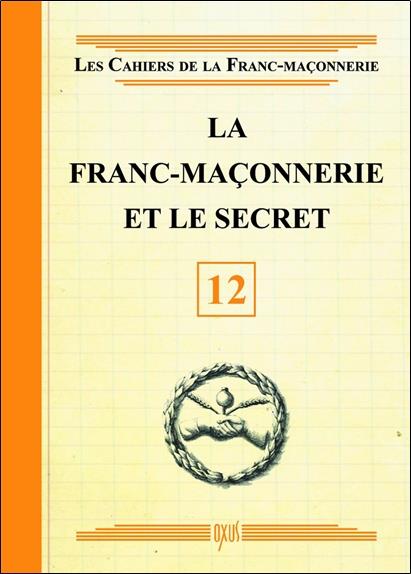 La Franc-maçonnerie et le secret - Livret 12