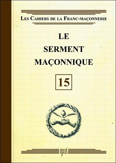 Le serment maçonnique - Livret 15