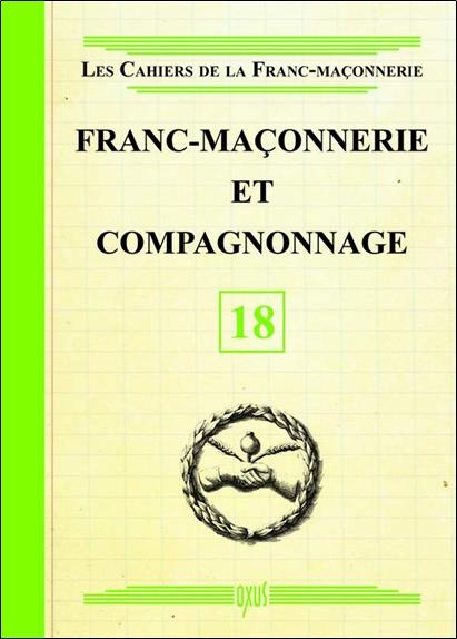 Franc-Maçonnerie et Compagnonnage - Livret 18