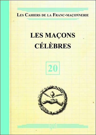 Les Maçons célèbres - Livret 20