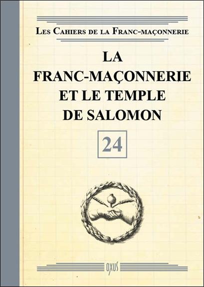 La Franc-maçonnerie et le Temple de Salomon - Livret 24