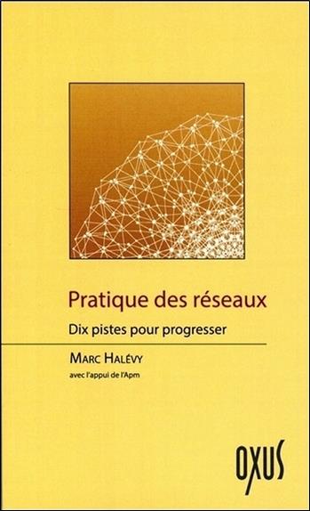 [9782848982014] Pratique des réseaux - Dix pistes pour progresser