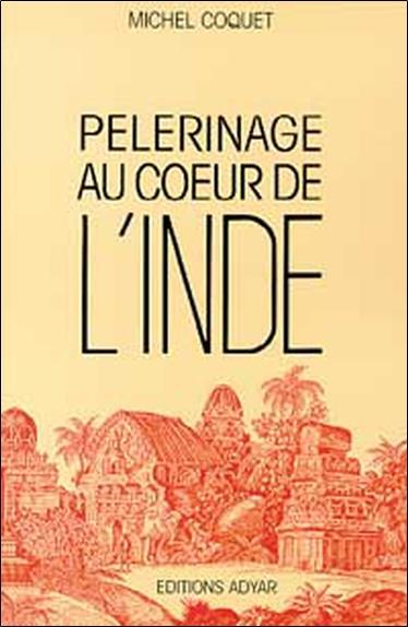 Pèlerinage au coeur de l'Inde
