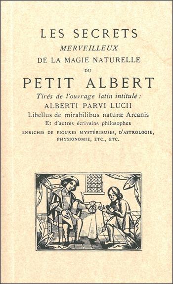 Les secrets merveilleux de la magie naturelle du Petit Albert