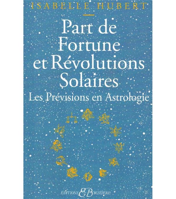 Part de Fortune et Révolutions Solaires - Les Prévisions en Astrologie