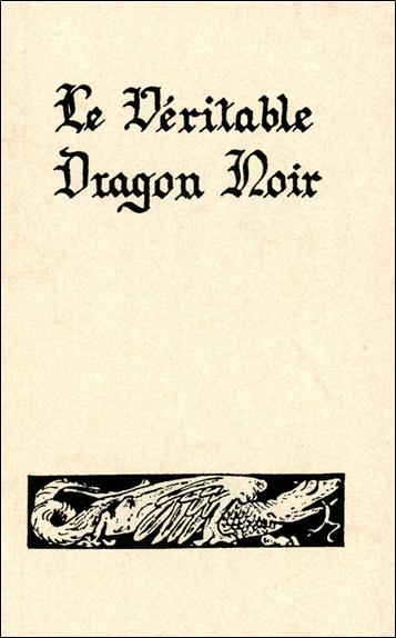 [épuisé] Le véritable dragon noir