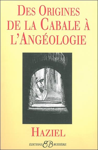 Des Origines de la cabale à l'angéologie