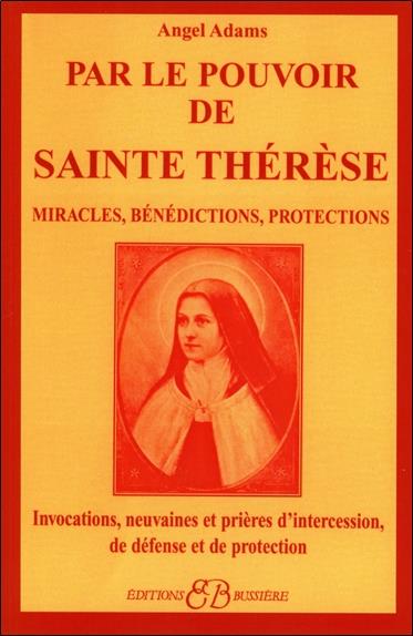 Par le pouvoir de Sainte Thérèse