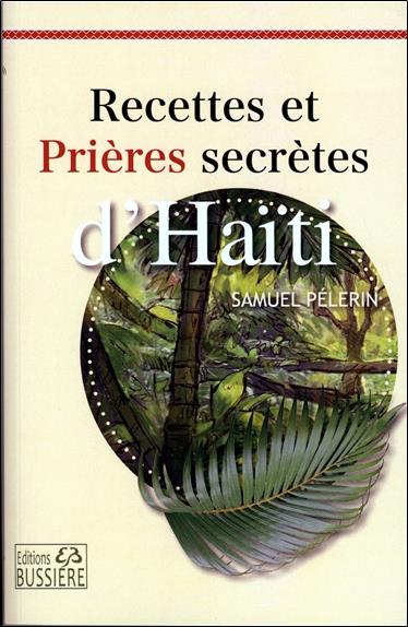 Recettes et Prières secrètes d'Haïti