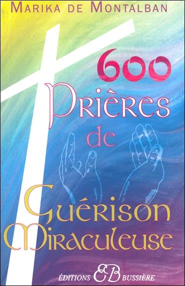 [9782850902598] 600 prières de guérison miraculeuse