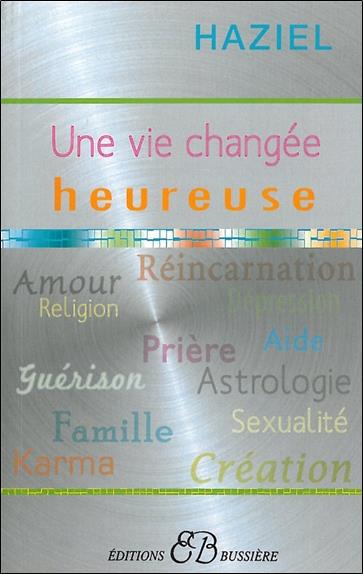 Une vie changée heureuse