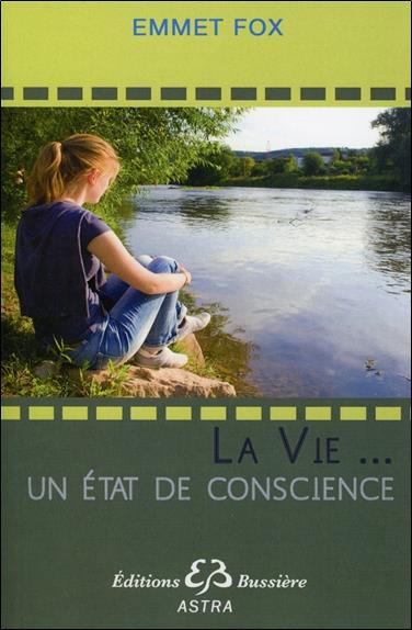 La vie, un état de conscience