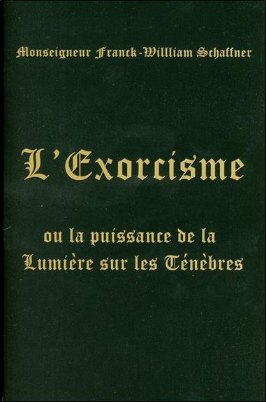 L'Exorcisme ou la puissance de la Lumière sur les Ténèbres