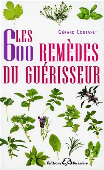 Les 600 remèdes du guérisseur
