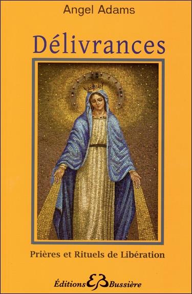 Délivrances - Prières et Rituels de Libération