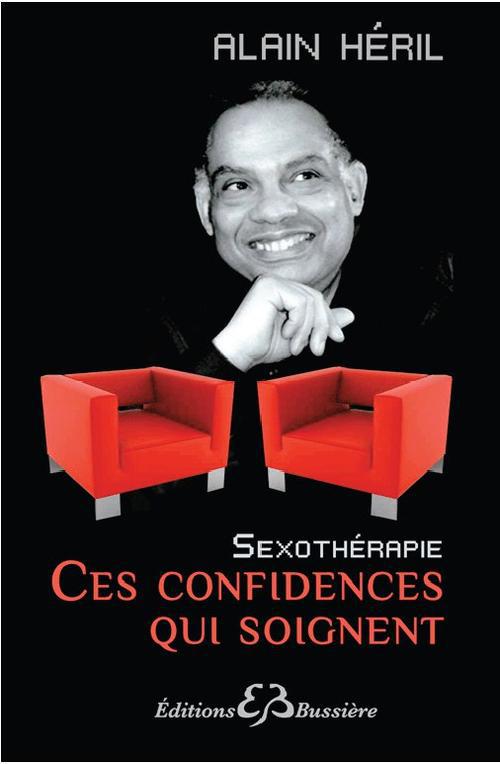 Sexothérapie - Ces confidences qui soignent