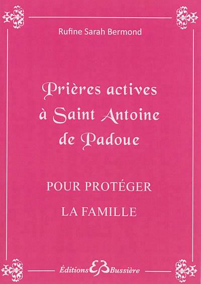 Prières actives à Saint Antoine de Padoue - Pour protéger la famille