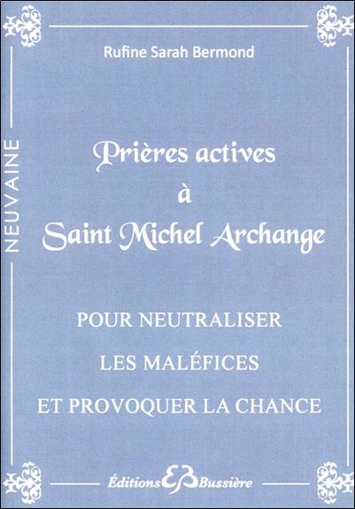 Prières actives à Saint Michel Archange - Pour neutraliser les maléfices