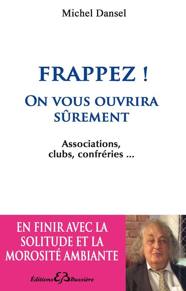 Frappez ! On vous ouvrira sûrement