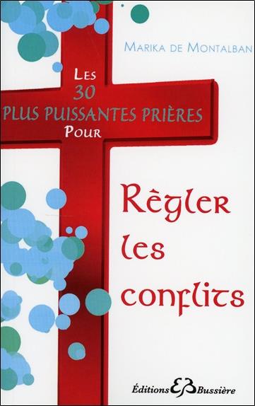 Les 30 plus puissantes prières pour Régler les conflits