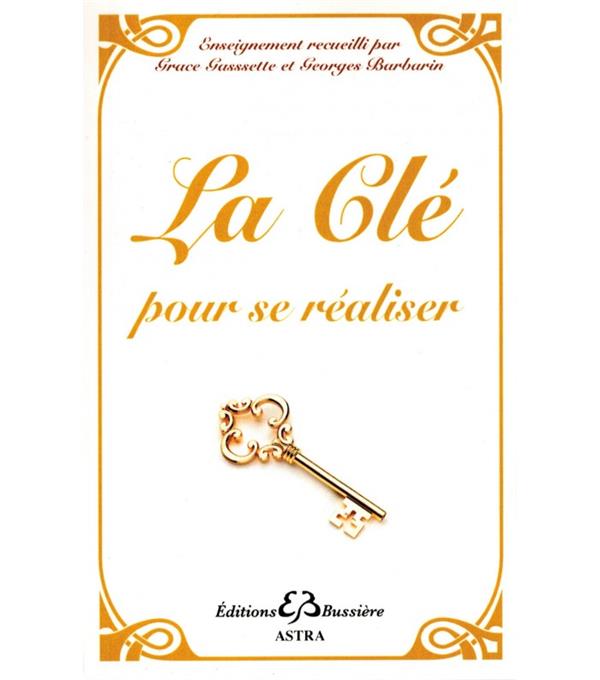 La Clé pour se réaliser (nouvelle édition 2013)