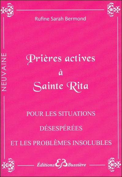 Prières actives à Sainte Rita - Pour les situations désespérées et les problèmes insolubles