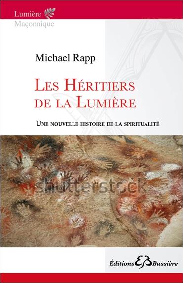 Les Héritiers de la Lumière - Une nouvelle histoire de la spiritualité
