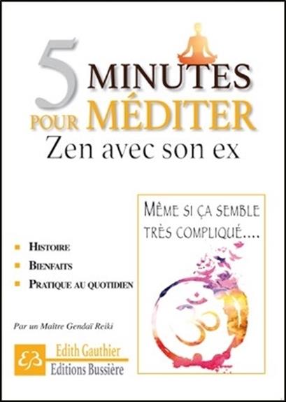 5 minutes pour méditer - Zen avec son ex